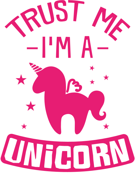 Trust Me I'm A Unicorn