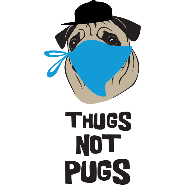 Thugs Not Pugs