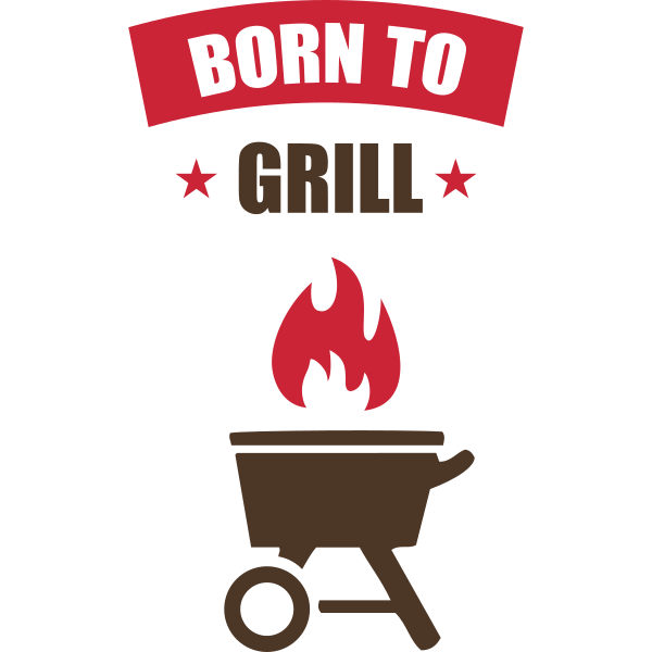 Born to Grill