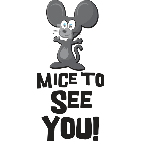 Mice to See You