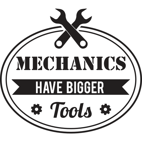 Mechanics Have Bigger Tools