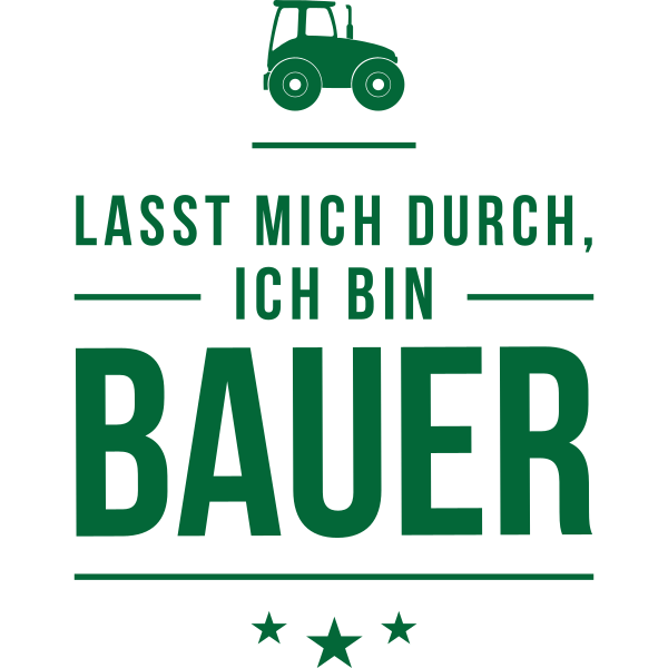 Lasst mich durch ich bin Bauer