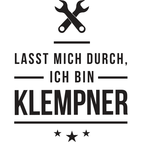 Lasst mich durch ich bin Klempner