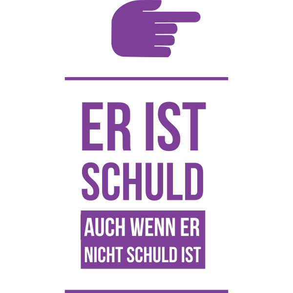 Er ist schuld auch wenn er nicht schuld ist