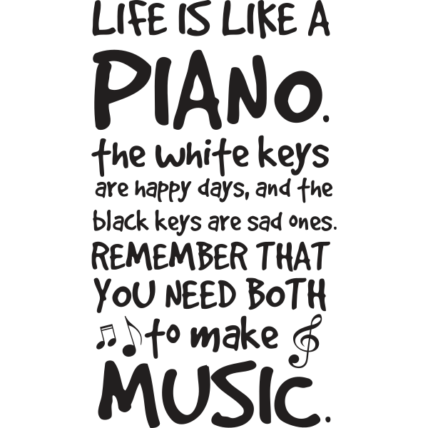 Life Is Like A Piano