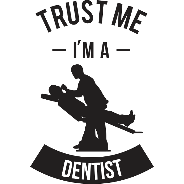 Trust me I'm a Dentist