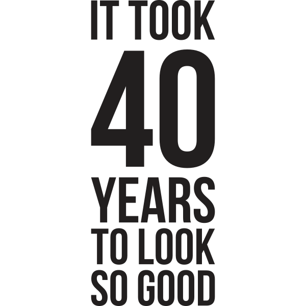 It Took 40 Years