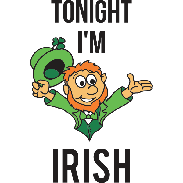 Tonight I'm Irish