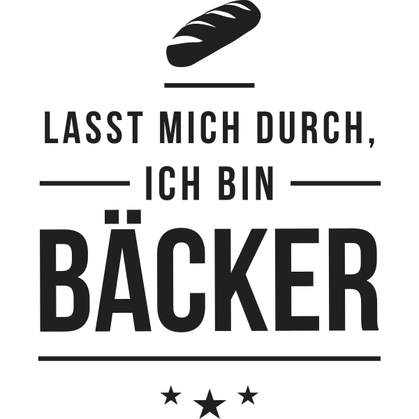 Lasst mich durch ich bin Bäcker