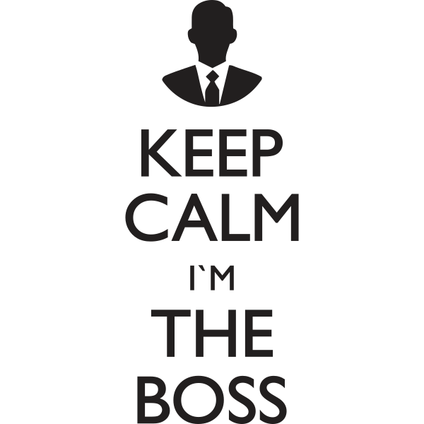 Keep Calm I'm The Boss