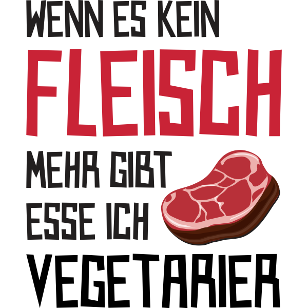 Wenn es kein Fleisch mehr gibt