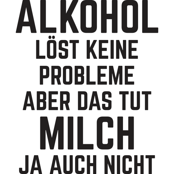 Alkohol löst keine Probleme