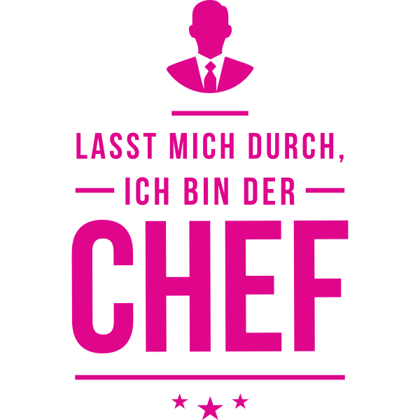 Lasst mich durch ich bin der Chef