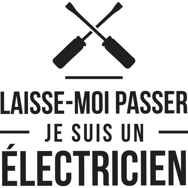 Laisse-Moi Passer Je Suis Un Électricien