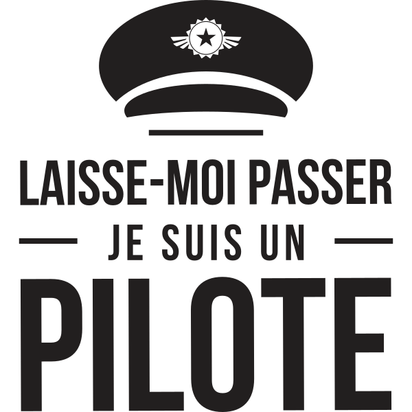 Laisse-moi passer je suis un pilote