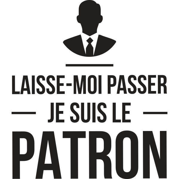 Laisse-Moi Passer Je Suis Le Patron