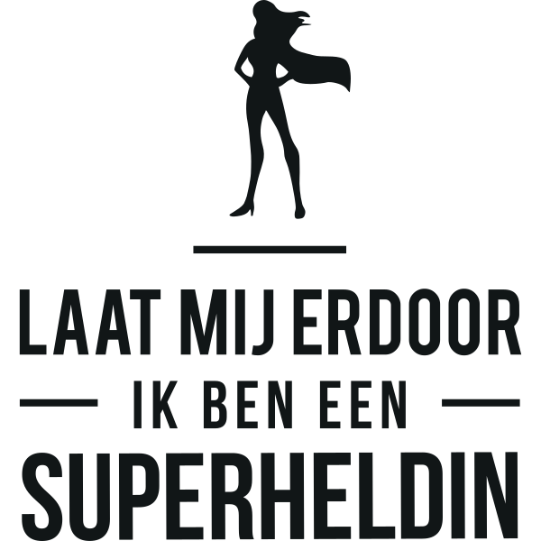 Laat mij door ik ben een Superheldin