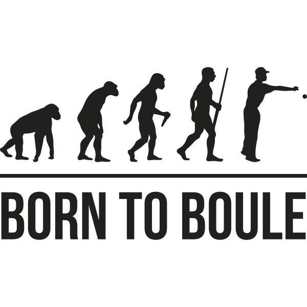 Born To Boule