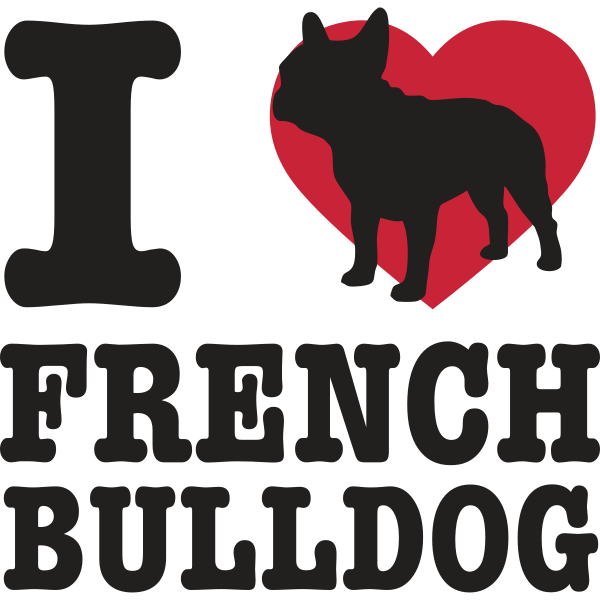 I Love French Bulldog