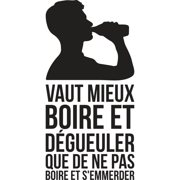 Vaut Mieux Boire Et Dégueuler