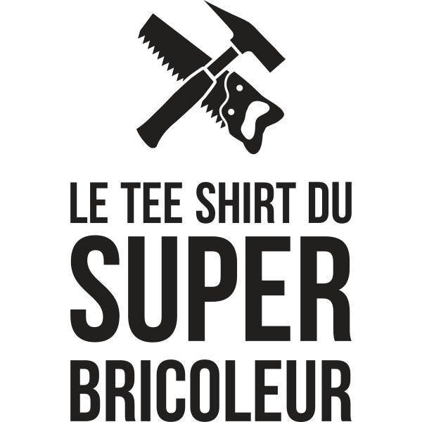 Le tee shirt du super bricoleur