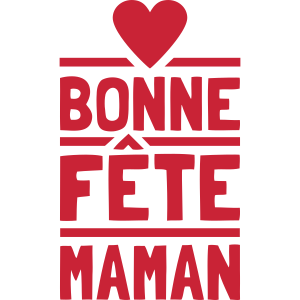 Bonne fête maman