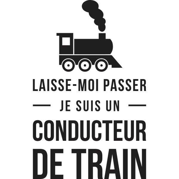 Je suis un conducteur de train