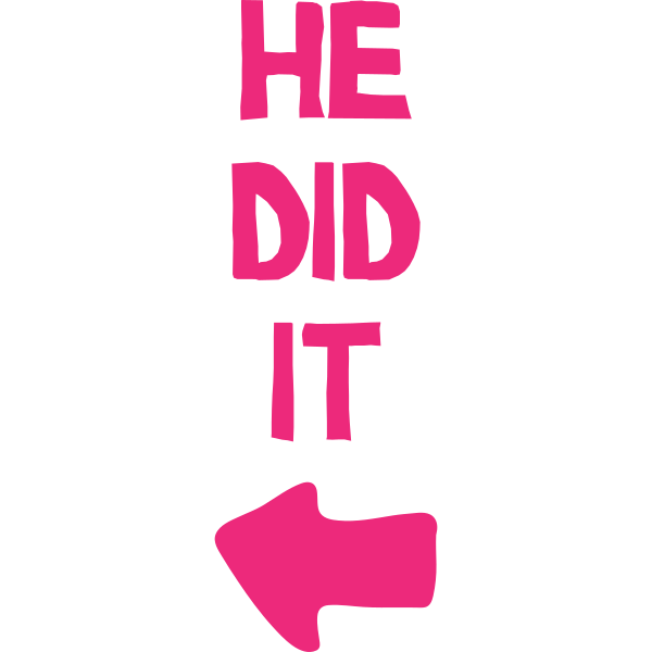 He Did It