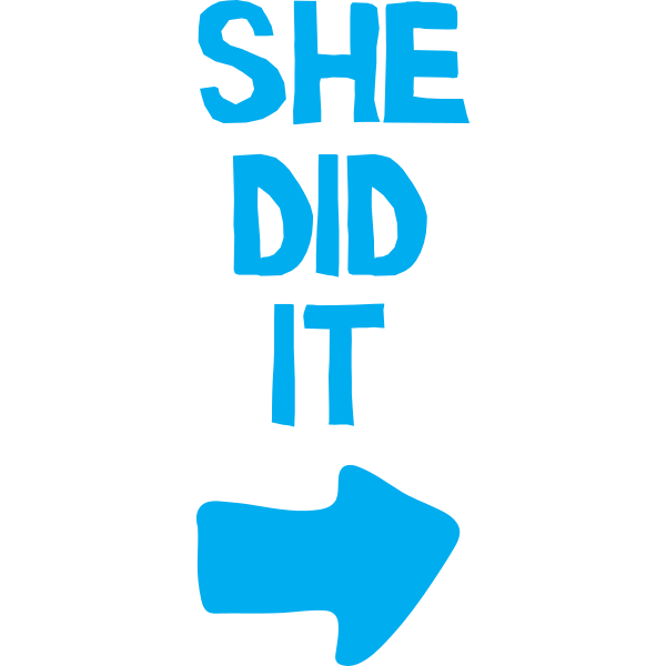 She Did It