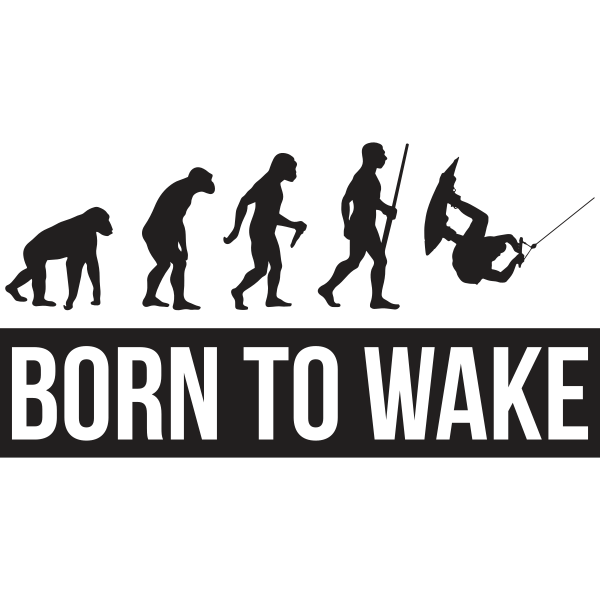 Born To Wake