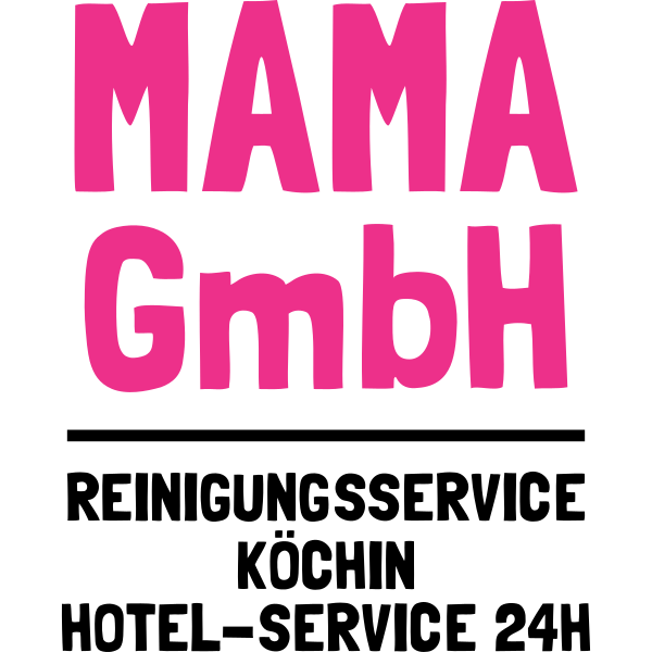 Mama GmbH - Reinigungsservice Köchin Hotel-Service 24h