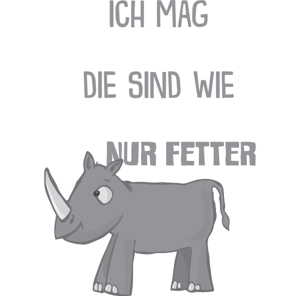 Ich mag Nashörner die sind wie Einhörner nur fetter