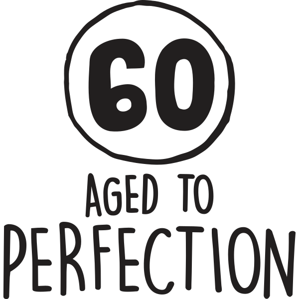 60 Years Aged To Perfection