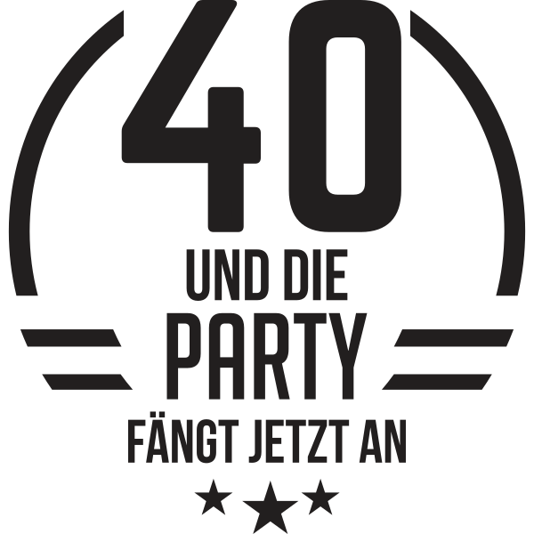 40 und die Party fängt jetzt an