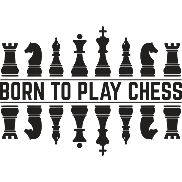 Born To Play Chess Unicolor