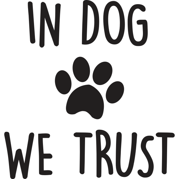 In Dog We Trust