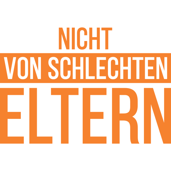 Nicht von schlechten Eltern