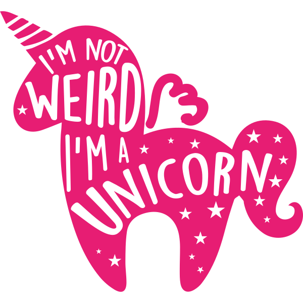 I'm Not Wired I'm A Unicorn