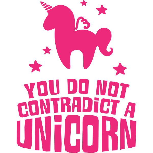 You Do Not Contradict A Unicorn