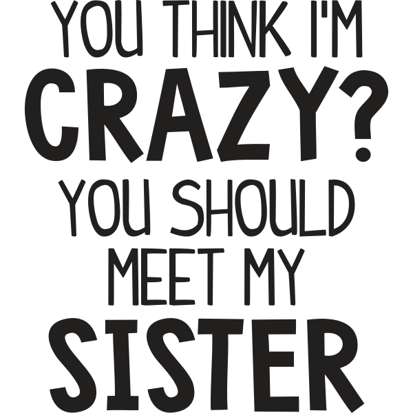 You Should Meet My Sister