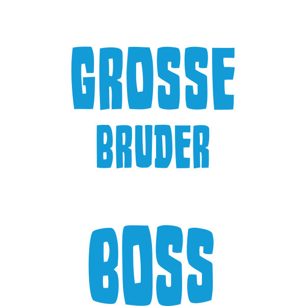 Ich bin der grosse Bruder BOSS