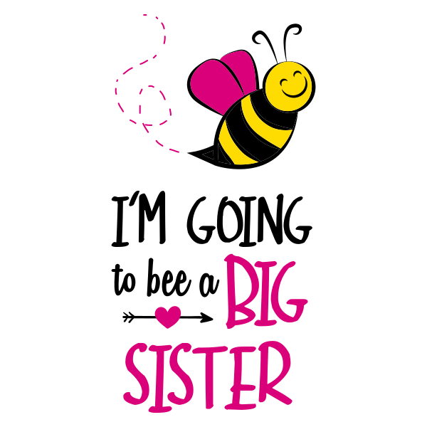 I'm Going to bee a Big Sister