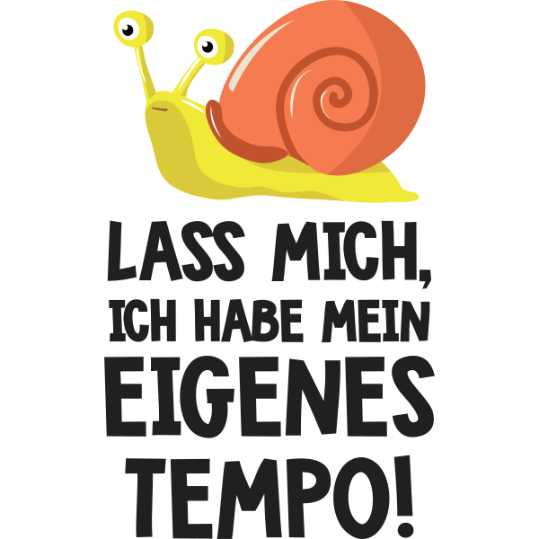 Lass mich, ich habe mein eigenes Tempo