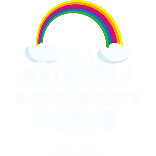 Be A Rainbow In Someone Else´s Cloud