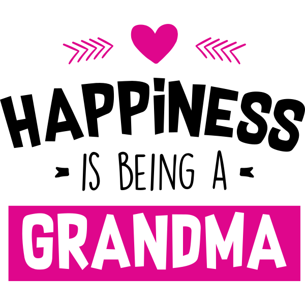 Happiness Is Being A Grandma