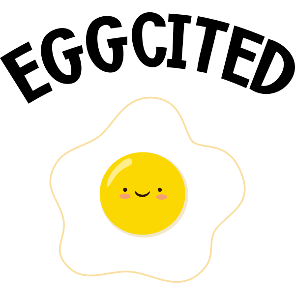 Eggcited