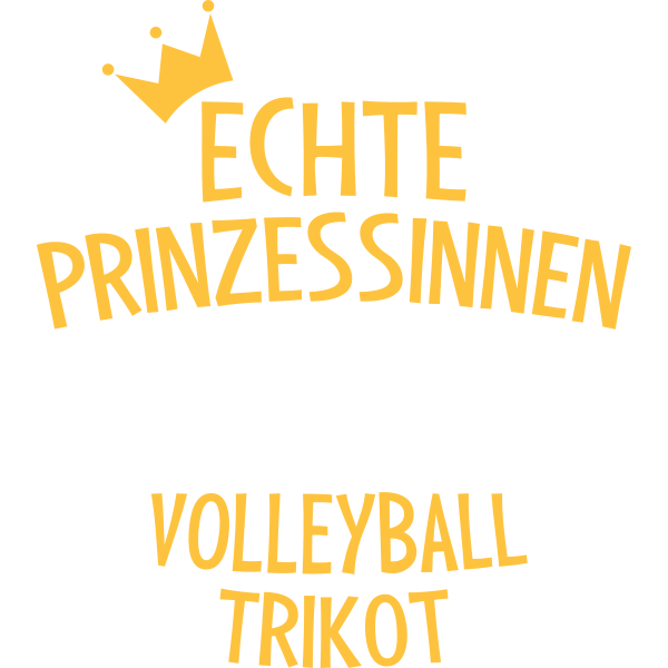 Echte Prinzessinnen kommen im Volleyballtrikot