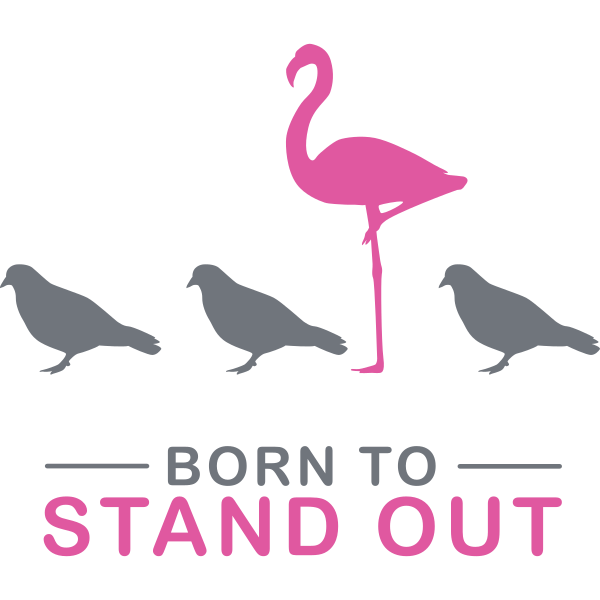 Born To Stand Out Flamingo