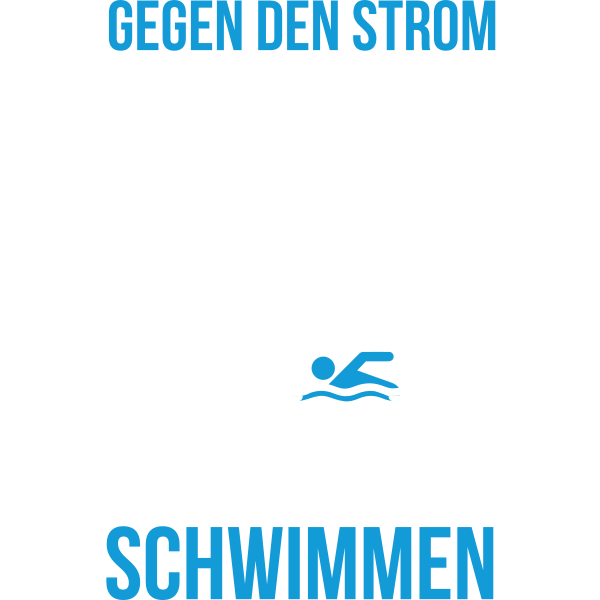 Gegen den Strom schwimmen