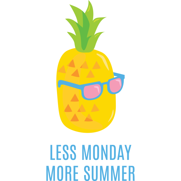 Less Monday More Summer Pineapple